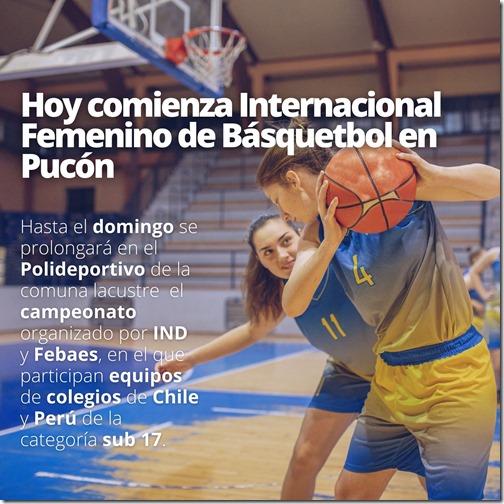 Hoy comienza Internacional Femenino de Básquetbol en Pucón - 1